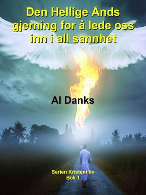 Den Hellige Ånds gjerning for å lede oss inn i all sannhet - ebook